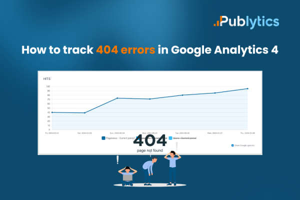 How to Track 404 Errors with Google Analytics 4