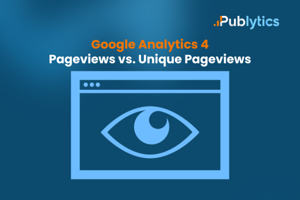 Pageviews vs. Unique Pageviews in Google Analytics 4